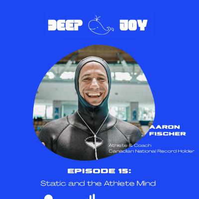E15: Aaron Fisher - Static and the Athlete Mind
