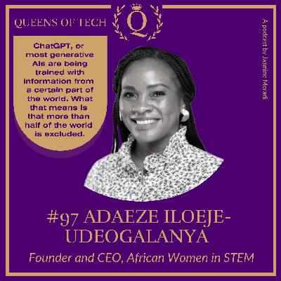 Tech Queen: Adaeze Iloeje-Udeogalanya - Founder and CEO, African Women in STEM