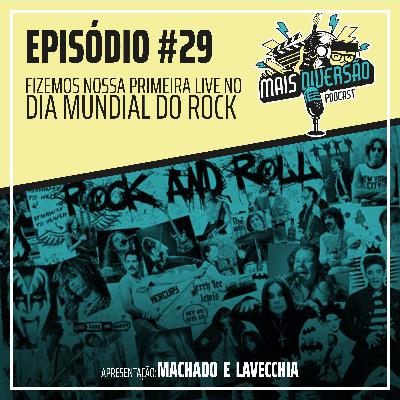 #29 Nossa primeira live no Dia Mundial do Rock #29 Nossa primeira live no Dia Mundial do Rock