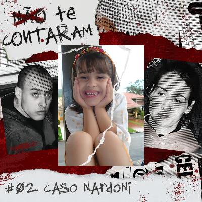 #02 - Caso Isabella Nardoni