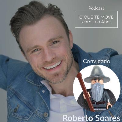 Ep 69: “Show ou Realidade: Reality Show” | Roberto Soares