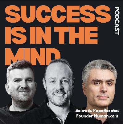 S6 Ep75: Sokratis Papafloratos, Founder of Numan.com - Success Is In The Mind S6 Ep75: Sokratis Papafloratos, Founder of Numan.com - Success Is In The Mind