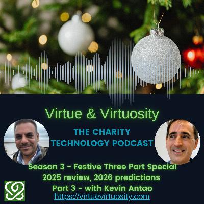 Looking back on 2025, and looking forward to 2026 with Kevin Antao (Part 3) Looking back on 2025, and looking forward to 2026 with Kevin Antao (Part 3)