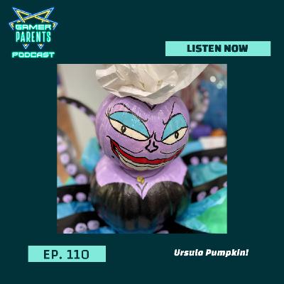 Episode 110: Ursula Pumpkin!
