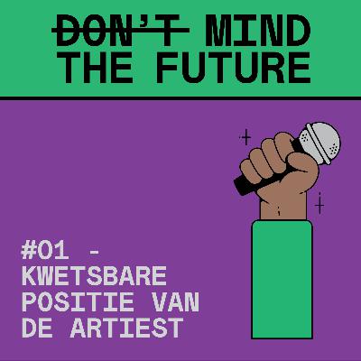#2.01 De Kwetsbare Positie van de Artiest #2.01 De Kwetsbare Positie van de Artiest