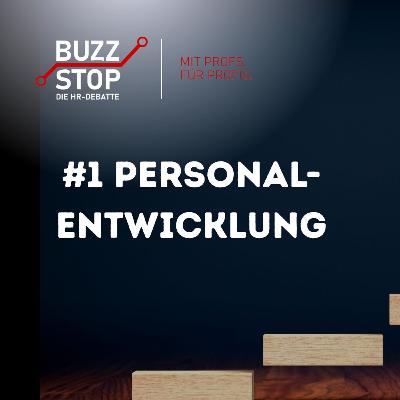 Buzz Stop #1 - Personalentwicklung