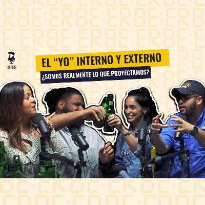 022 - Cerveza y Autenticidad: El "Yo" interno y externo ¿Somos lo que proyectamos? Ft. @conamora2a