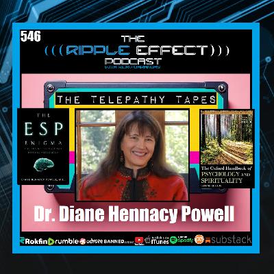 Episode 546: The Ripple Effect Podcast (Dr. Diane Hennacy Powell | The Telepathy Tapes)