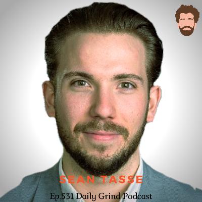 Ep. 531 Sean Tasse