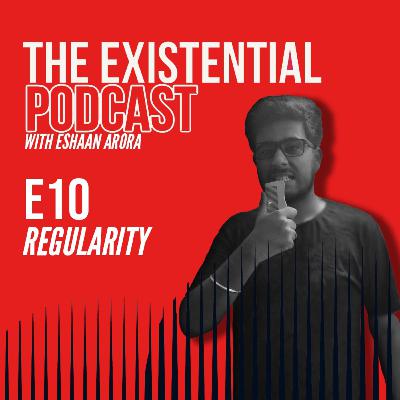 S1E10 - Regularity S1E10 - Regularity
