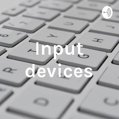 Introduction to Input Devices