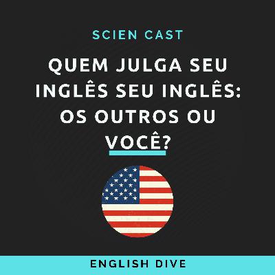 #09 Quem julga seu inglês?