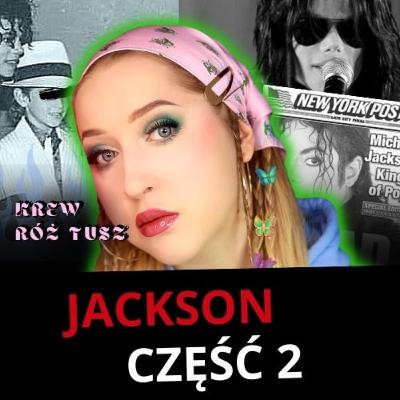 MICHAEL JACKSON CZĘŚĆ II | WINNY CZY SKRZYWDZONY? | KR3W RÓŻ & TUSZ