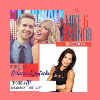 10: Rebecca Kordecki - Breathing Into Your Happy!