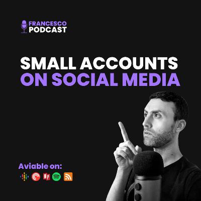 Small accounts on Social Media