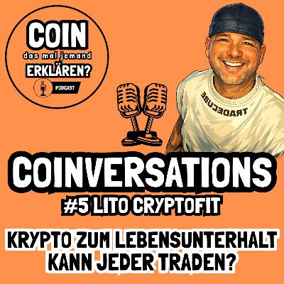 COINversations #5: Lito Cryptofit - Krypto zum Lebensunterhalt COINversations #5: Lito Cryptofit - Krypto zum Lebensunterhalt