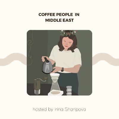 S1 E2: with Mikaela Ruazul Rezera Coffee people in Middle East S1 E2: with Mikaela Ruazul Rezera Coffee people in Middle East