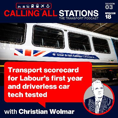 3/18 Transport scorecard for Labour’s first year and driverless car tech tested