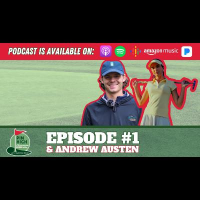 Pin High Episode 1: Andrew Austen