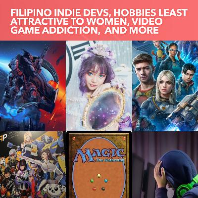 S3EP22: Featuring Guest Kira Kira Kat, Filipino Indie Devs, Hobbies Least Attractive to Women, Video Game Addiction, The Expanse Osiris Reborn and more