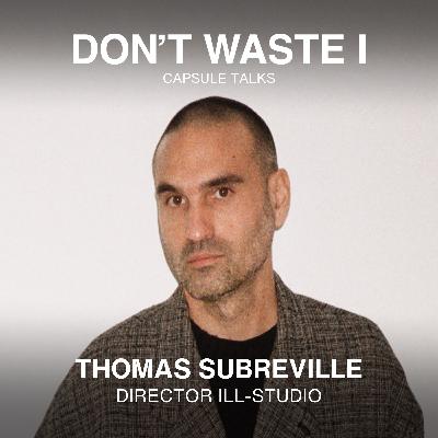 EP27: Thomas Subreville On Freedom, Fiction, and the Discipline to Think for Yourself