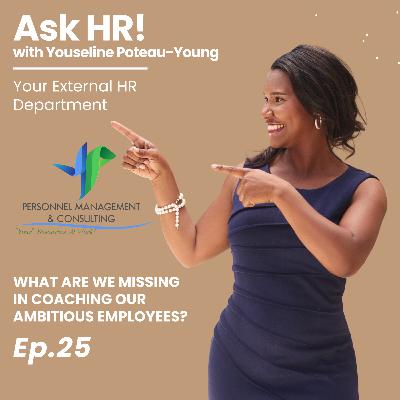 What Are We Missing In Coaching Our Ambitious Employees? What Are We Missing In Coaching Our Ambitious Employees?