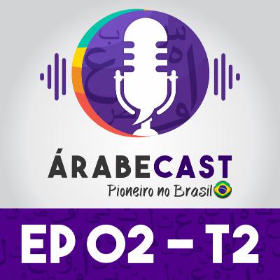 ÁRABECAST - EP 02 T02 - 10 CURIOSIDADES SOBRE A LÍNGUA E O MUNDO ÁRABE.