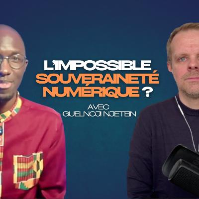 #10 Guelnoji Njetein - L’impossible souveraineté numérique ?