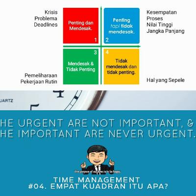 #09 - Time Management (Part 4). Empat Kuadran itu apa?
