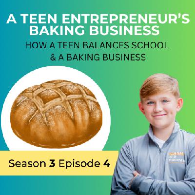 A Teen Entrepreneur’s Baking Business: HOW A TEEN BALANCES SCHOOL & A BAKING BUSINESS