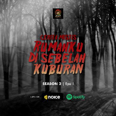 S3 Eps 1 Rumahku di Sebelah Kuburan