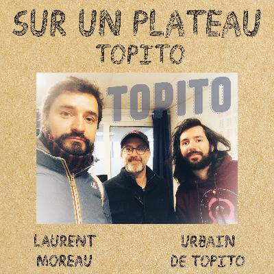 #038 Topito – Invités : Laurent Moreau – Urbain de Topito