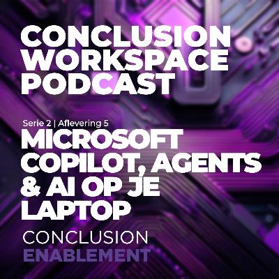 #5 Microsoft Copilot, Agents & AI op je Laptop #5 Microsoft Copilot, Agents & AI op je Laptop