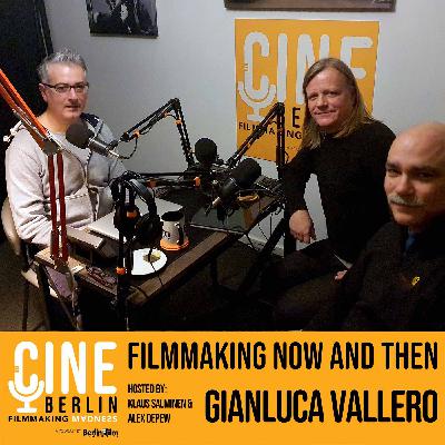 CineBerlin - Filmmaking now and then - an interview with Gianluca Vallero