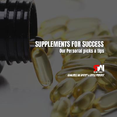 Ep. 63 Supplements for Success: Our Personal Picks & Tips
