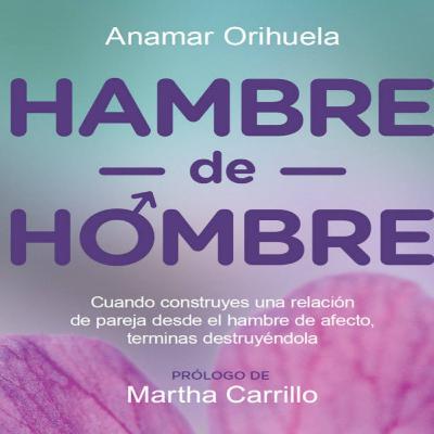 Hambre de Hombre, CAP. 6 y 7