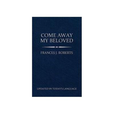Reading 5 from Come Away My Beloved by Frances Roberts Reading 5 from Come Away My Beloved by Frances Roberts