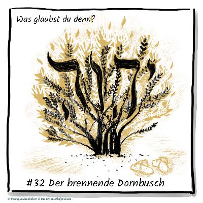 #32 Der brennende Dornbusch