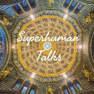 SuperHuman Talks -Episode 1- From the trenches of Coronavirus