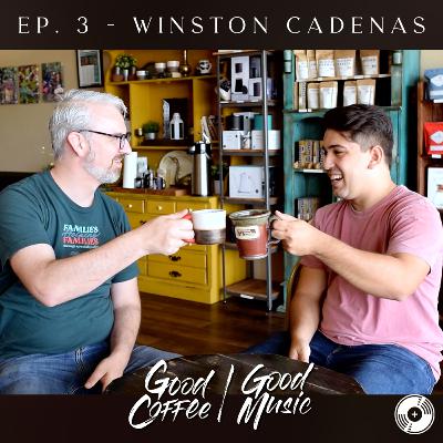 Ep. 3 - Winston Cadenas Ep. 3 - Winston Cadenas