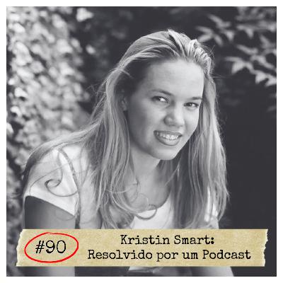 #90 - Kristin Smart: Resolvido por um Podcast | CRIMES REAIS