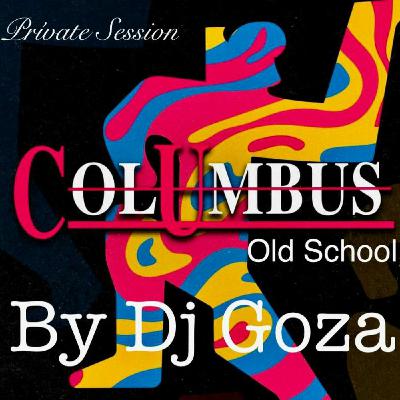 Dj GoZA - Columbus Old School for Javi DV
