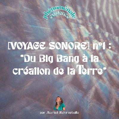 [VOYAGE SONORE] n°1 : Du Big Bang à la création de la Terre