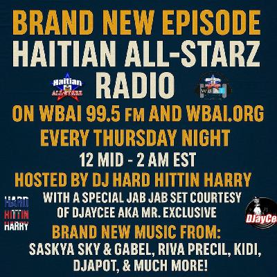 Episode 271: HAITIAN ALL-STARZ RADIO - WBAI 99.5 FM - EPISODE #271 - HARD HITTIN HARRY & DJayCee