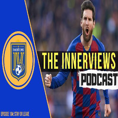 Episode 104 | Leave Or Stay Episode 104 | Leave Or Stay