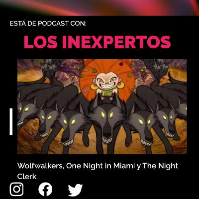 Wolfwalkers, One Night in Miami y El Empleado Nocturno