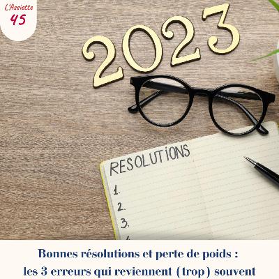 Ep61. #45.  Comment Éviter les 3 Erreurs Classiques des bonnes Résolutions de rentrée