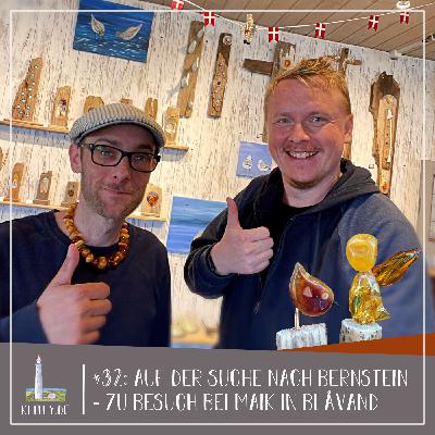 #32 - Auf der Suche nach Bernstein - zu Besuch bei Maik in Blåvand