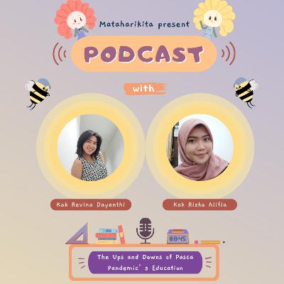 The Ups and Downs of Pasca Pandemic's Education
