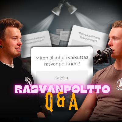 #68: Rasvanpoltto Q&A 🔥Miksi rasva ei pala, vaikka syön vähemmän? Voiko rasvaa polttaa vatsasta? Useammin pieniä aterioita vai harvemmin isoja? Voiko polttaa rasvaa ilman, että laskee kaloreita?